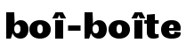 boî-boîte