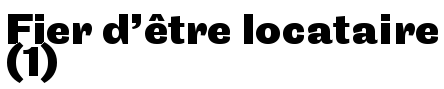 Fier d'être locataire (1)