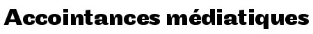 Accointances médiatiques