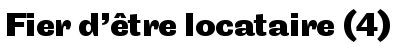 Fier d'être locataire (4)