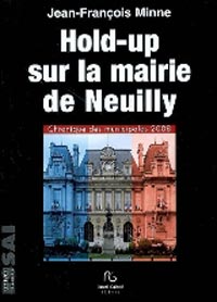 Hold-up sur la mairie de Neuilly, de JF Minne - JPG - 12.9 ko