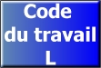 Site Lgifrance CODE DU TRAVAIL partie Lgislative